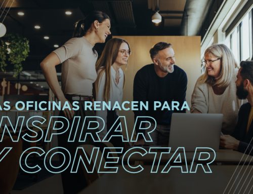 Las oficinas renacen para inspirar y conectar